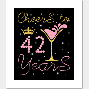 Nana Mommy Aunt Sister Wife Drinking Wine Cheers To 42 Years Happy Birthday To Me You Posters and Art